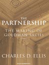 The Partnership: The Making of Goldman Sachs
